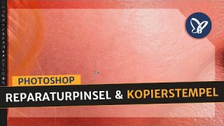 Retusche in Photoshop: Grundretusche mit Reparaturpinsel und Kopierstempel